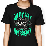 On My Way to Overreact - Women's Apparel