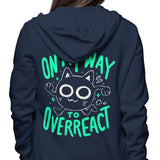 On My Way to Overreact - Hoodie