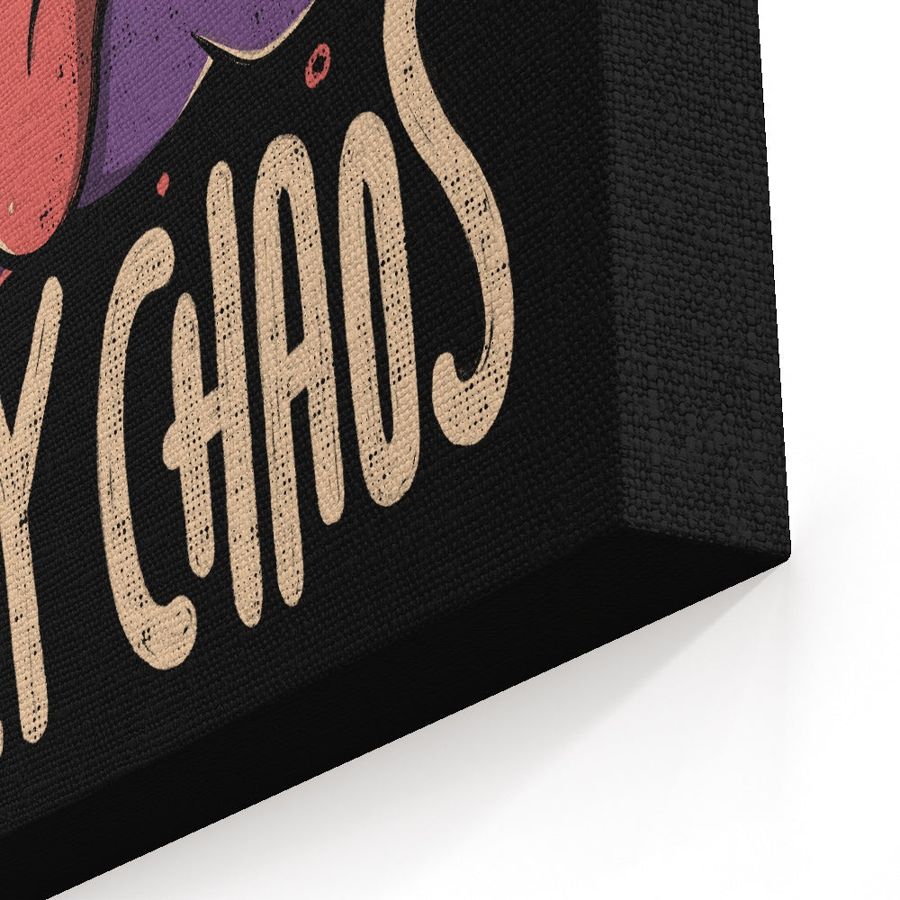 Only Chaos - Canvas Print
