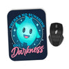 Only Darkness - Mousepad