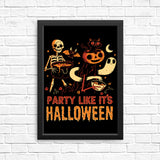 Party Like It's Halloween - Posters & Prints