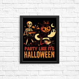 Party Like It's Halloween - Posters & Prints