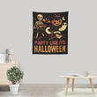 Party Like It's Halloween - Wall Tapestry