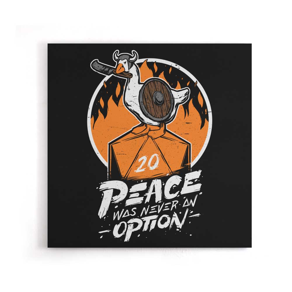 Peace Was Never an Option - Canvas Print