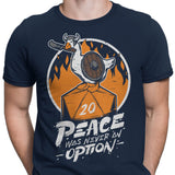 Peace Was Never an Option - Men's Apparel