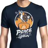 Peace Was Never an Option - Men's Apparel