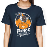 Peace Was Never an Option - Women's Apparel