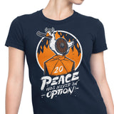 Peace Was Never an Option - Women's Apparel