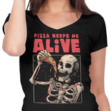Pizza Keeps Me Alive - Women's V-Neck