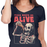 Pizza Keeps Me Alive - Women's V-Neck