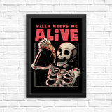 Pizza Keeps Me Alive - Posters & Prints