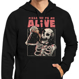 Pizza Keeps Me Alive - Hoodie
