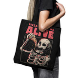 Pizza Keeps Me Alive - Tote Bag