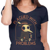 Plagued with Problems - Women's V-Neck