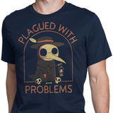 Plagued with Problems - Men's Apparel