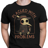 Plagued with Problems - Men's Apparel