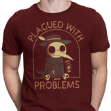 Plagued with Problems - Men's Apparel
