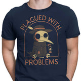 Plagued with Problems - Men's Apparel