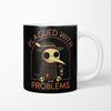 Plagued with Problems - Mug