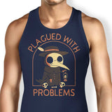 Plagued with Problems - Tank Top