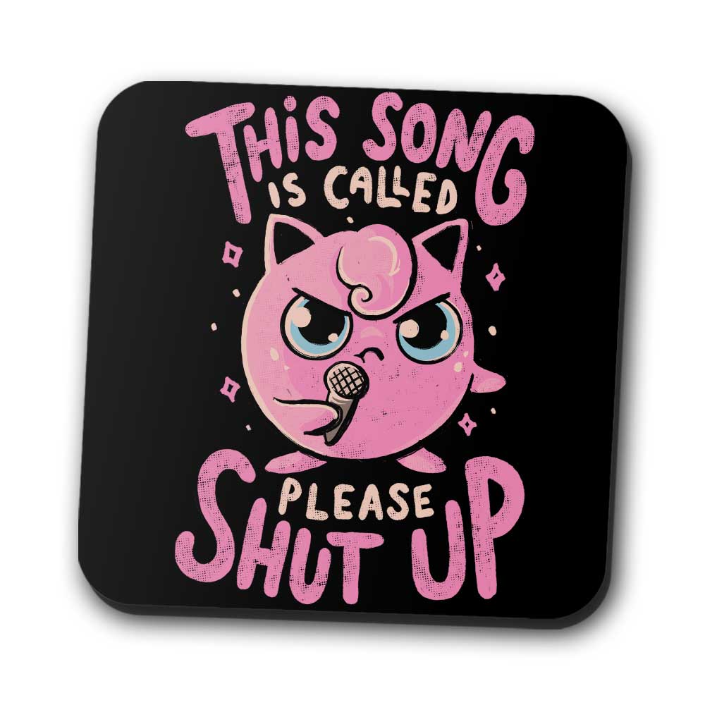 Please Shut Up - Coasters