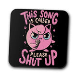 Please Shut Up - Coasters