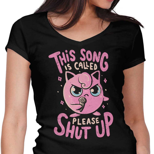 Please Shut Up - Women's V-Neck