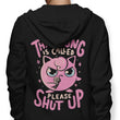Please Shut Up - Hoodie