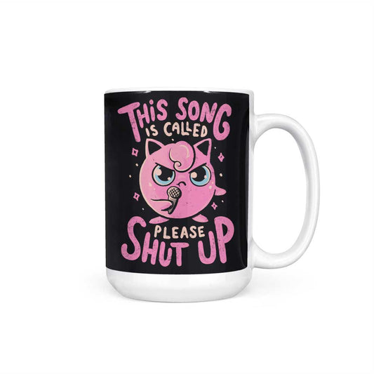 Please Shut Up - Mug