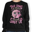 Please Shut Up - Sweatshirt