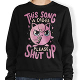 Please Shut Up - Sweatshirt