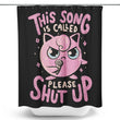 Please Shut Up - Shower Curtain