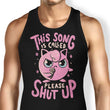 Please Shut Up - Tank Top