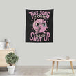 Please Shut Up - Wall Tapestry