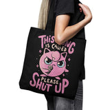 Please Shut Up - Tote Bag