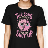 Please Shut Up - Women's Apparel