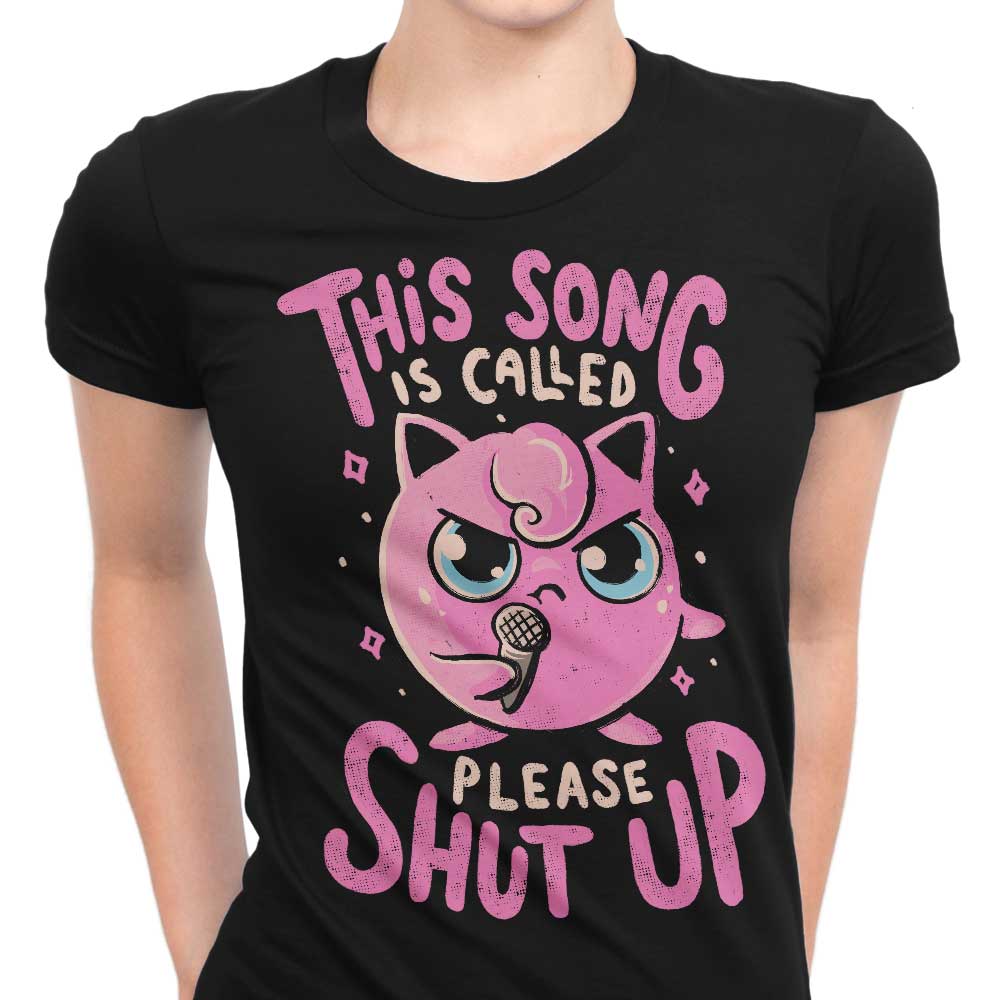 Please Shut Up - Women's Apparel