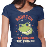 Probably the Problem - Women's V-Neck