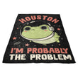Probably the Problem - Fleece Blanket
