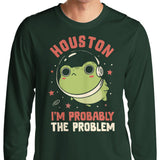 Probably the Problem - Long Sleeve T-Shirt