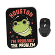 Probably the Problem - Mousepad