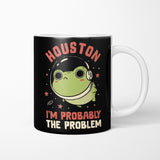 Probably the Problem - Mug