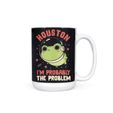 Probably the Problem - Mug