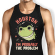 Probably the Problem - Tank Top