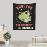 Probably the Problem - Wall Tapestry