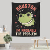 Probably the Problem - Wall Tapestry