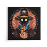 Prove We Exist - Canvas Print