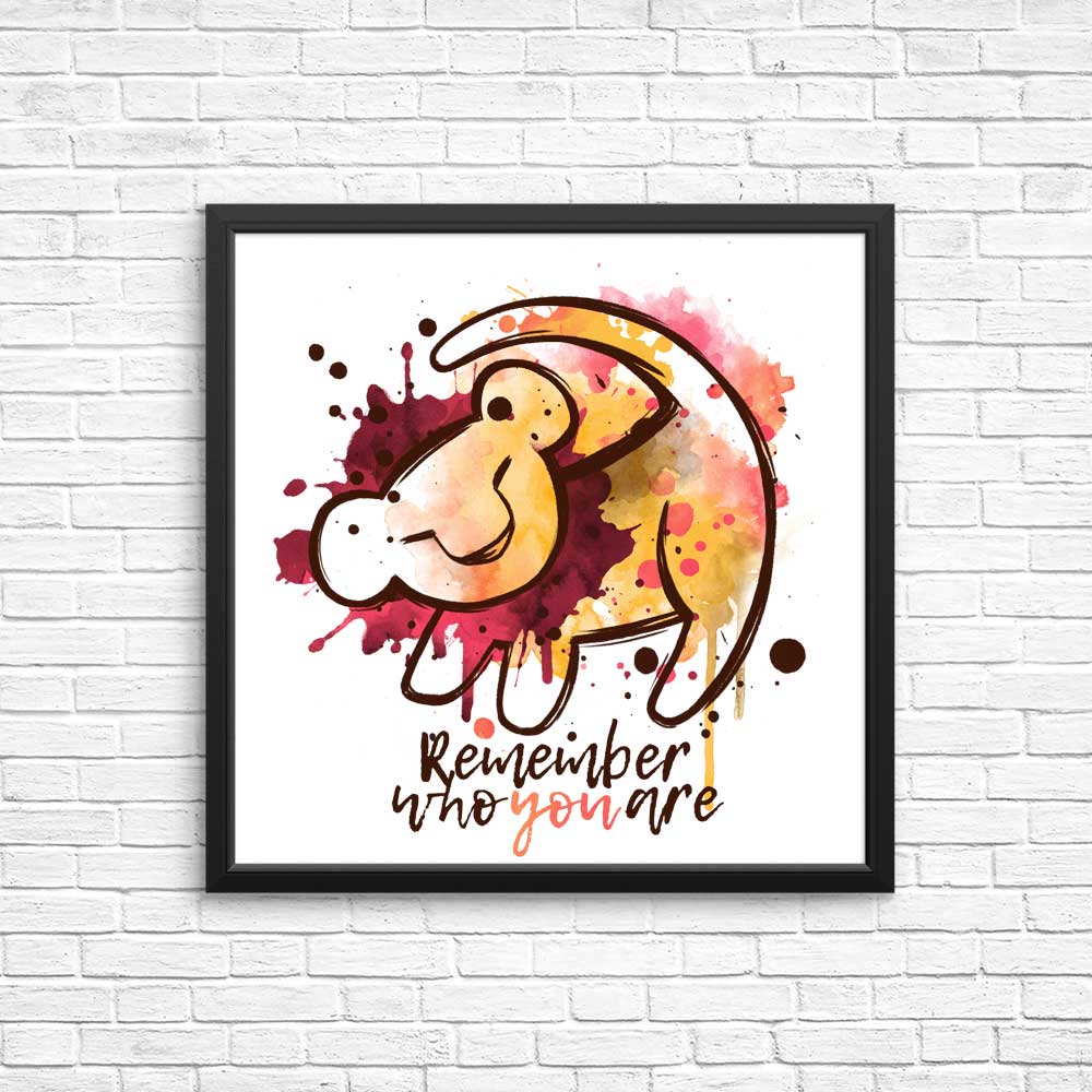 Remember Who You Are - Posters & Prints