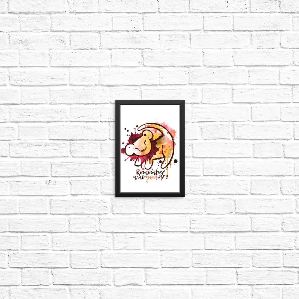 Remember Who You Are - Posters & Prints