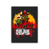 Rude Dude Redemption - Canvas Print